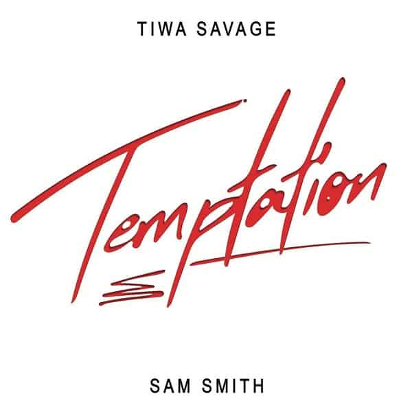 Tiwa Savage & Sam Smith – Temptation (2020) DOWNLOAD MP3