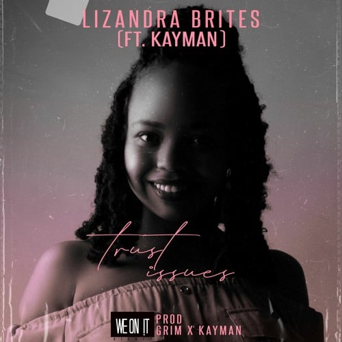 Lizandra Brites – Trust Issues (feat. KAYMAN) [2020] DOWNLOAD MP3