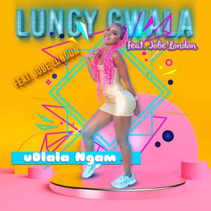 Lungy Gwala %E2%80%93 uDlala Ngam feat. Jobe London