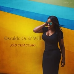 Osvaldo O.C Na%CC%83o Tem Como feat. Will 2o2o