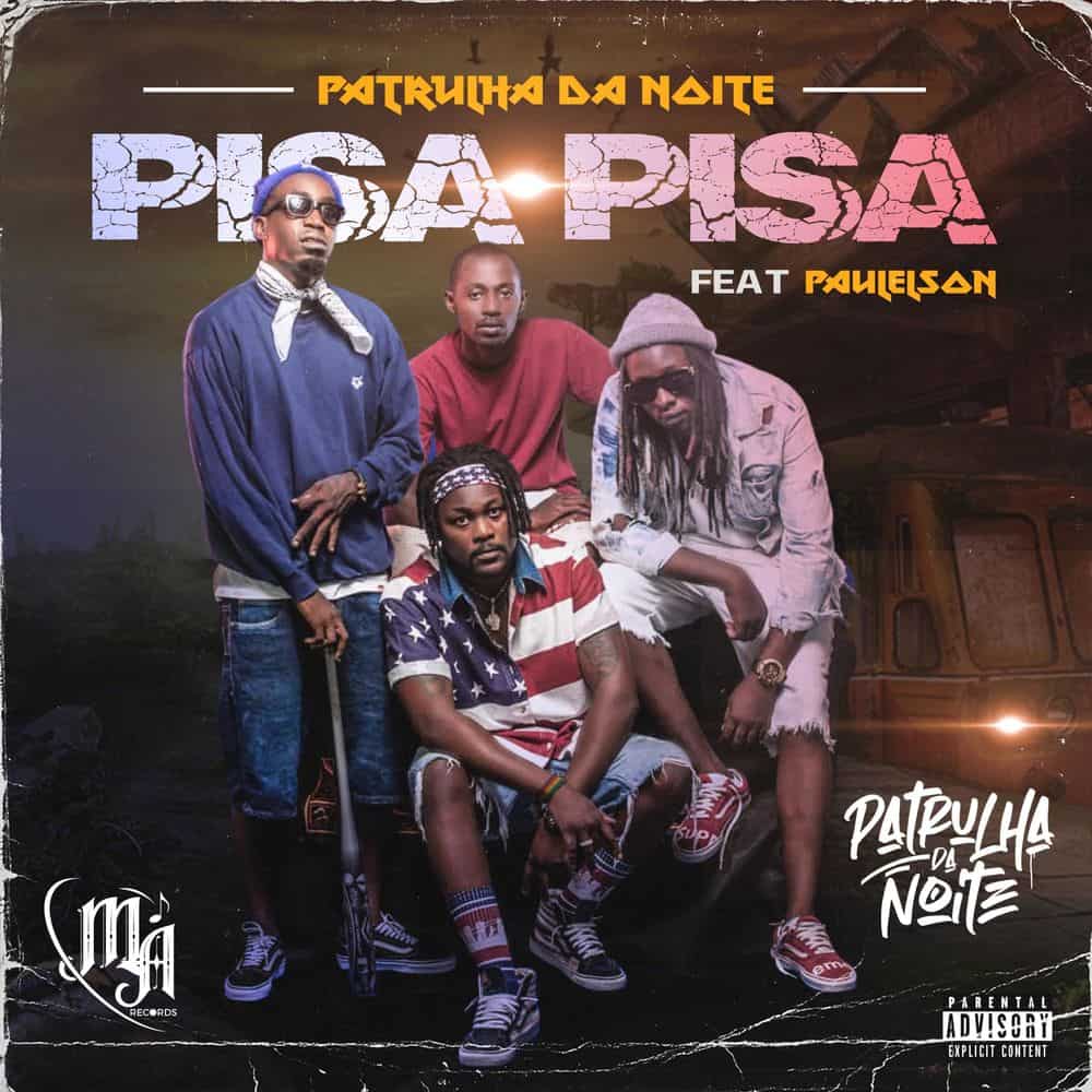 Patrulha da Noite – Pisa Pisa (feat. Paulelson) [2020] DOWNLOAD MP3