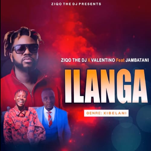 Ziqo The Dj x Valentino – Ilanga (feat. Jambatani) BAIXAR MP3