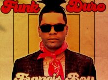 Francis Boy – Funk Duro (feat. Tchobolito & Sarissari) [2020] DOWNLOAD MP3