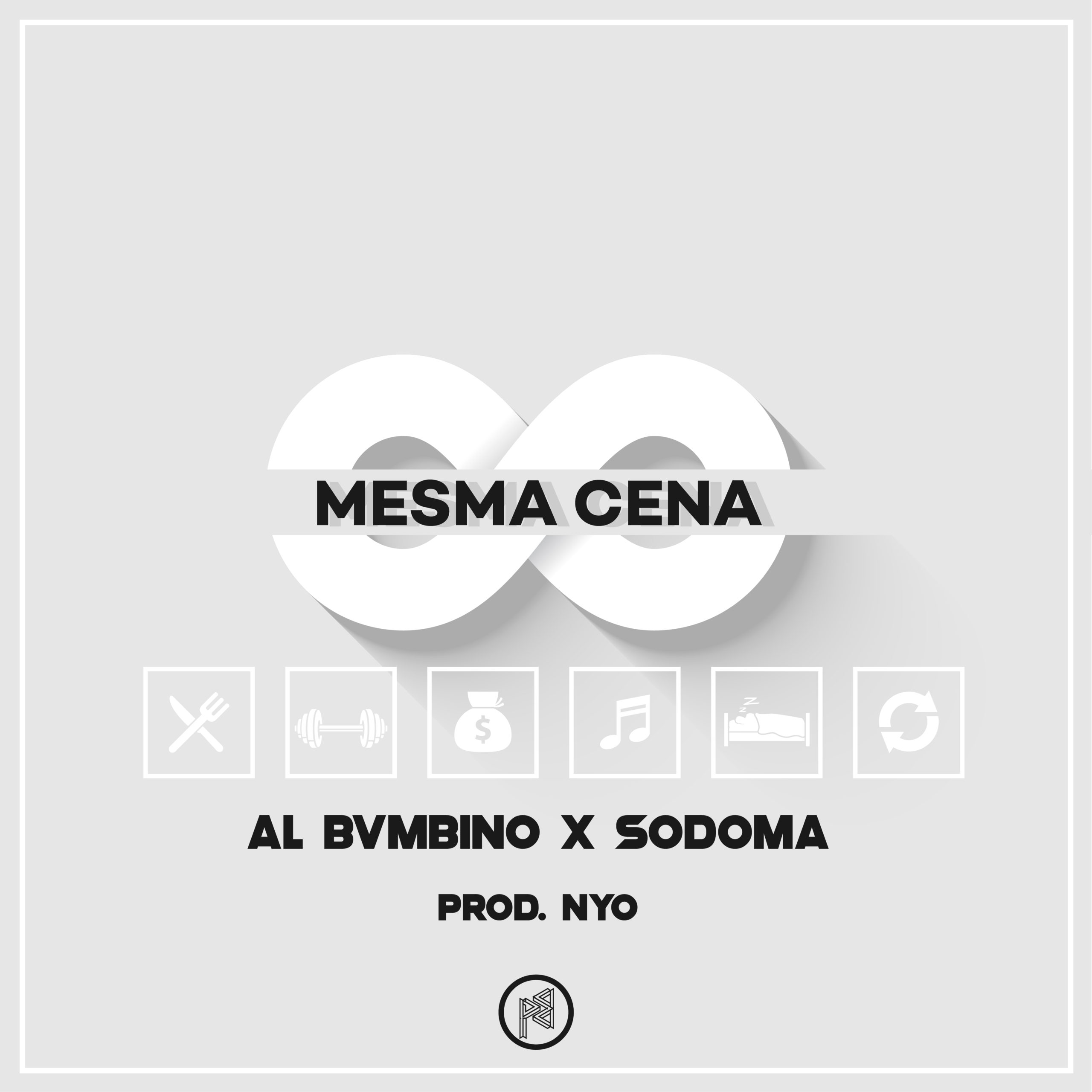 Al Bvmbino x Sodoma – Mesma Cena (Prod. Nyo) [2020] DOWNLOAD MP3