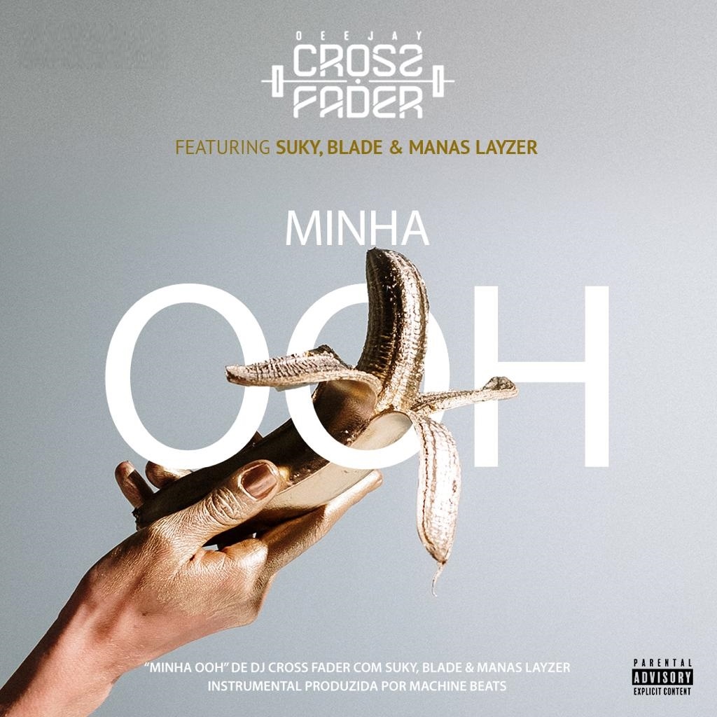 DJ Crossfader – Minha OOh (feat. Suky, Blade & Manas Layzer) [2020] DOWNLOAD MP3