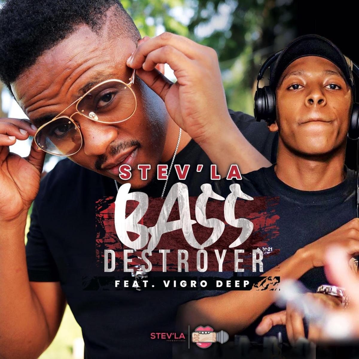 Stev’la – Bass Destroyer (feat. Vigro Deep) [2020] DOWNLOAD MP3