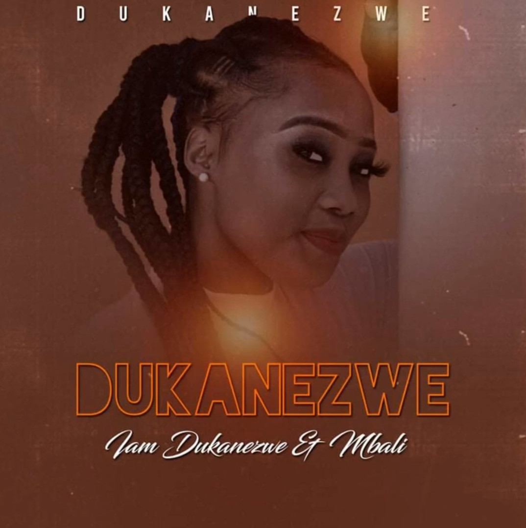 Dukanezwe – Mbali (feat. ComTribal) [2020] DOWNLOAD MP3