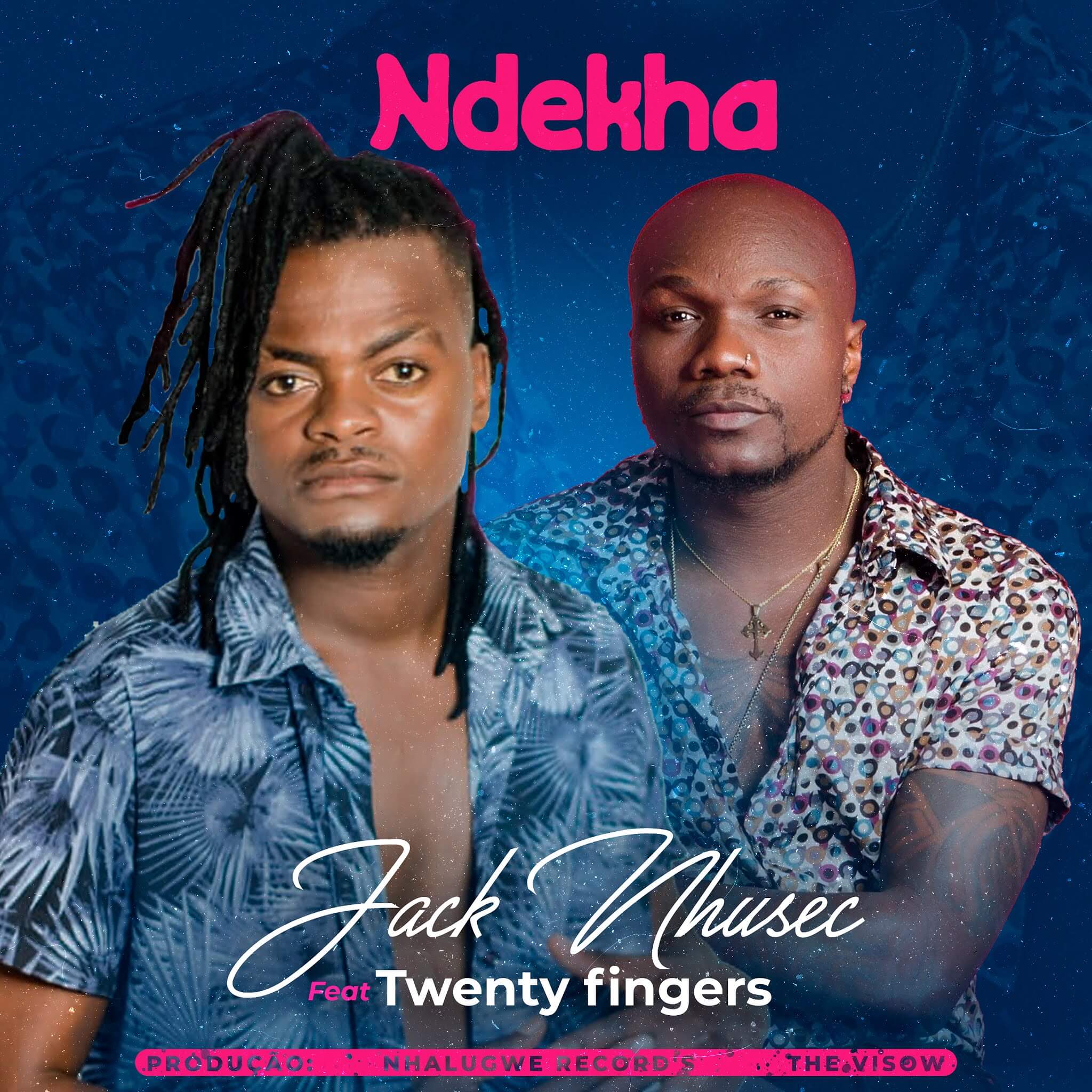 Jack Nhusec – Ndekha (feat. Twenty Fingers) [2020] DOWNLOAD MP3