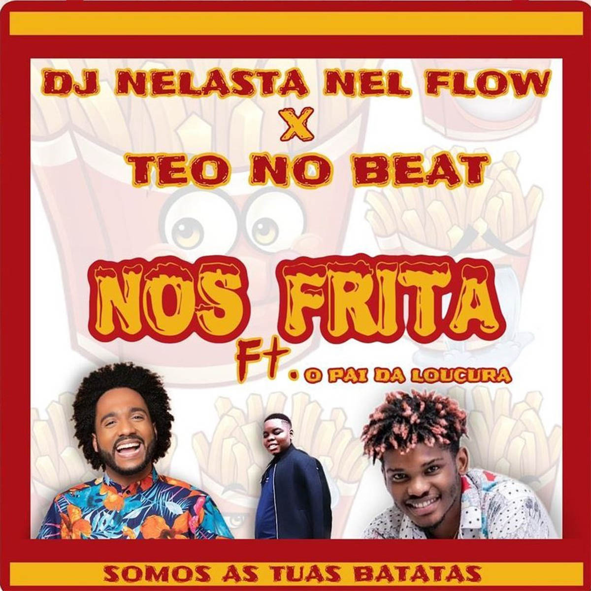 Dj Nelasta & Teo No Beat feat. Pai Da Locura – Nos Frita [2021] DOWNLOAD MP3