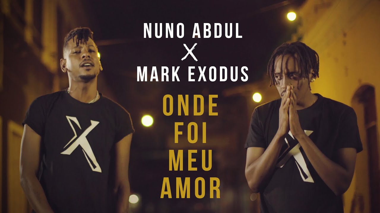 Nuno Abdul – Onde Foi Meu Amor (feat. Mark Exodus) [2021] DOWNLOAD MP3