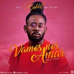 Bakhil – Vamos Nos Amar (2021) DOWNLOAD MP3