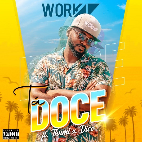 Work.47 TA%C2%A1 Doce feat. Dice Thumi