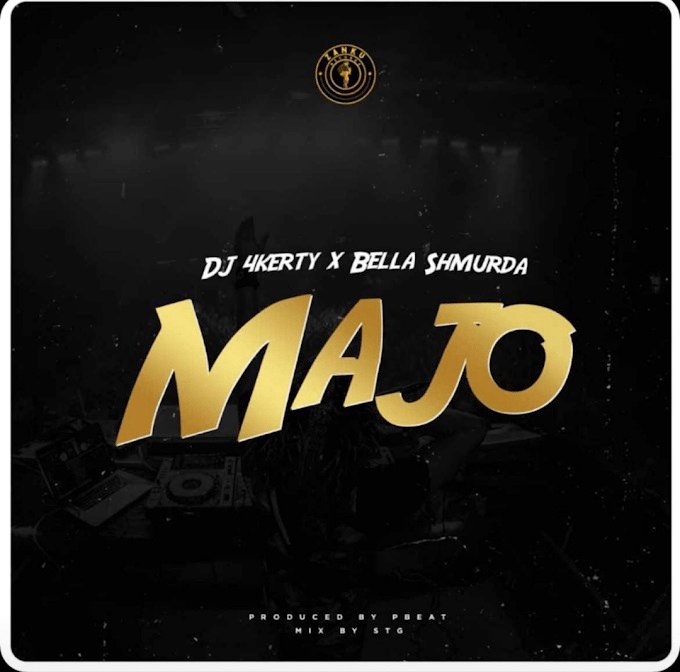 DJ 4Kerty Ft. Bella Shmurda – Majo