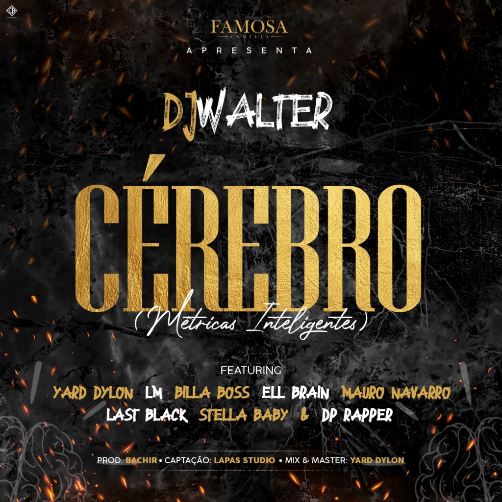 Dj Walter Ce%CC%81rebro feat. Yard Dylon LM Billa BossEll Brain Mauro NavarroLast BlackStella Baby Dp Rapper.mp3 Front Cover