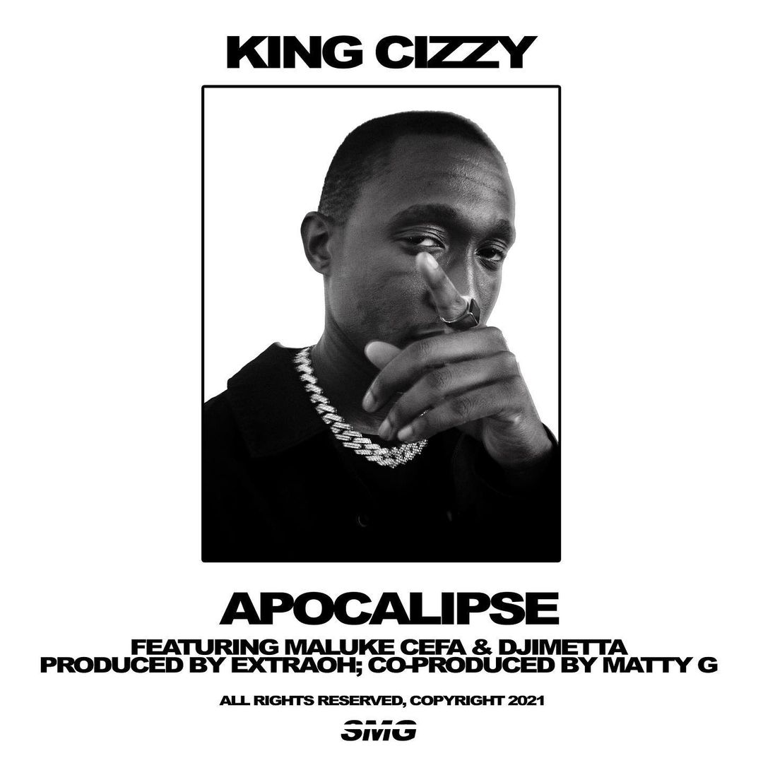 King Cizzy – Apocalipse (feat. Maluke Cefa & Djimetta) [2021] DOWNLOAD MP3