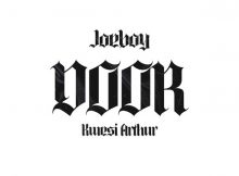 Joeboy Ft. Kwesi Arthur – Door (Remix) [2021] DOWNLOAD MP3