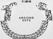 Cassper Nyovest – Angisho Guys (feat. Lady Du) [2021] DOWNLOAD MP3