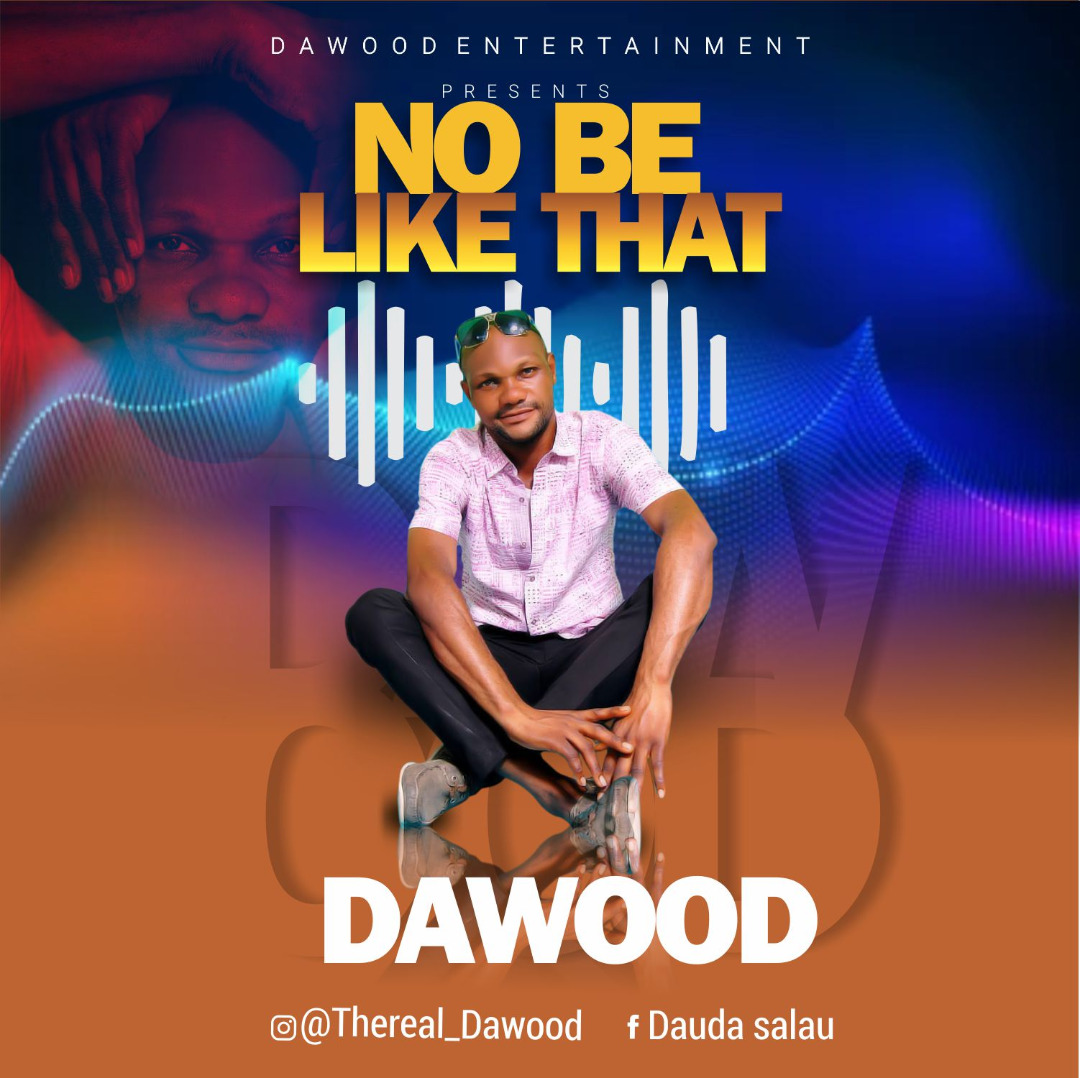 Dawood – No Be Like That (2021) DOWNLOAD MP3