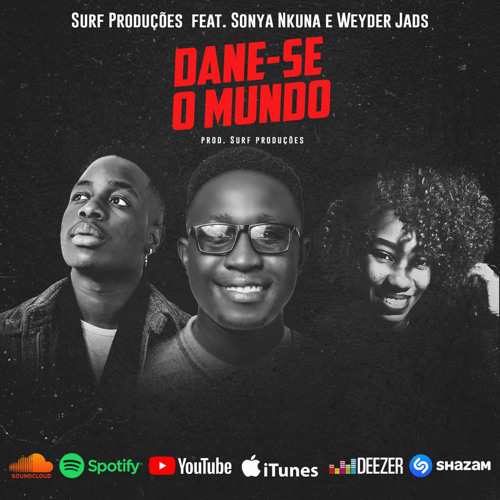 Surf Produc%CC%A7o%CC%83es Dane se o Mundo feat. Sonya Nkuna Weyder Jads