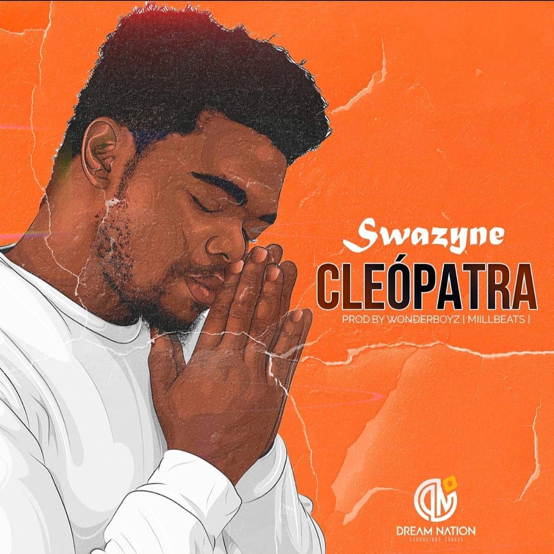 Swazyne – Cleópatra (Prod. WonderBoyz) [2021] DOWNLOAD MP3