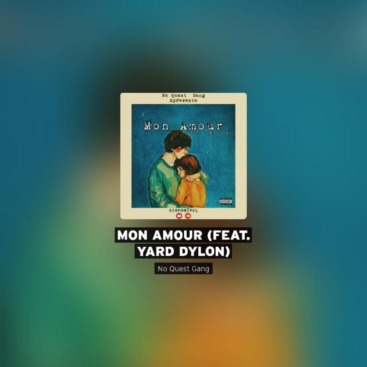 No Quest Gang – Mon Amour (feat. Yard Dylon) [2021] DOWNLOAD MP3