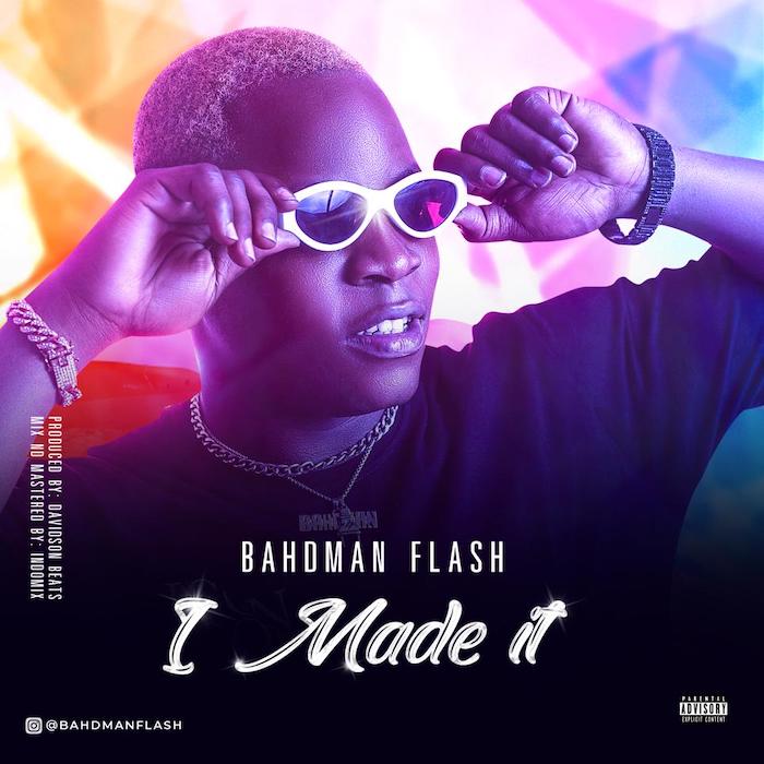 BahdMan Flash – I Made It (2021) DOWNLOAD MP3