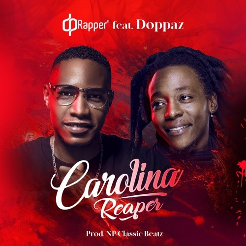 DP Rapper – Carolina Reaper (feat. Doppaz) [2021] DOWNLOAD MP3