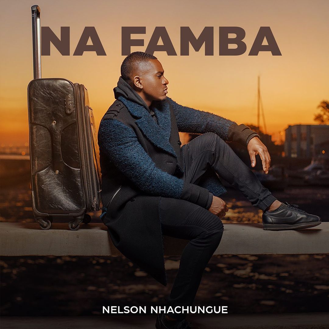 Nelson Nhachungue – Na Famba (2021) DOWNLOAD MP3