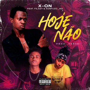 X On Hoje Na%CC%83o ft. Filady e Konfuzo 412