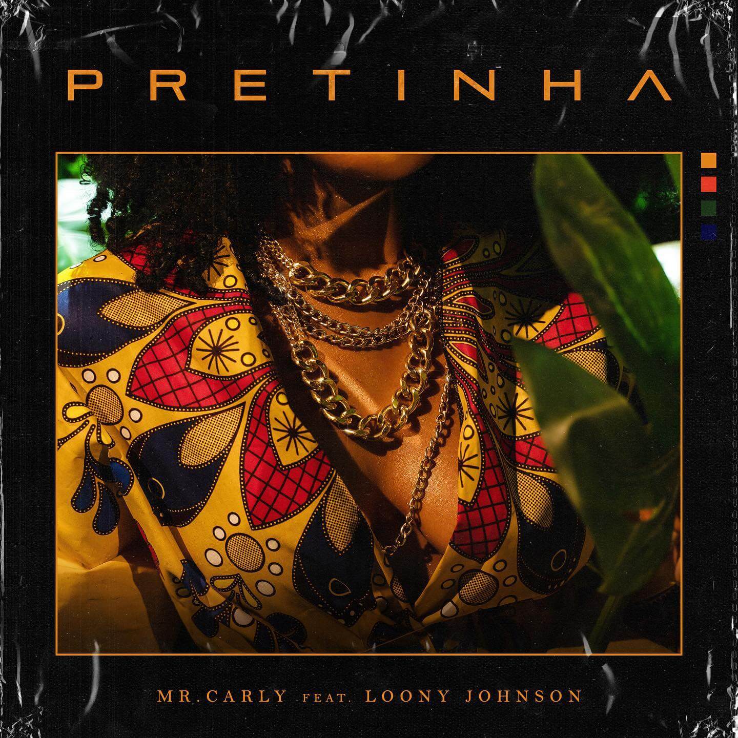 Mr. Carly – Pretinha (feat. Loony Johnson) [2021] DOWNLOAD MP3