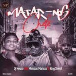 Dj Neuso – Matar-nos Chefe (Feat. Messias Maricoa & King Sweet) [2021] DOWNLOAD MP3