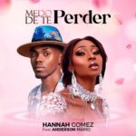 Hannah Gomez – Medo De Te Perder (feat. Anderson Mário) [2022] DOWNLOAD MP3