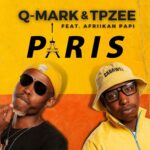 Q-Mark & TpZee – Paris (feat. Afriikan Papi) [2022] DOWNLOAD MP3
