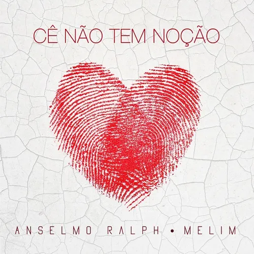 Anselmo Ralph & Melim – Cê Não Tem Noção (2022) DOWNLOAD MP3