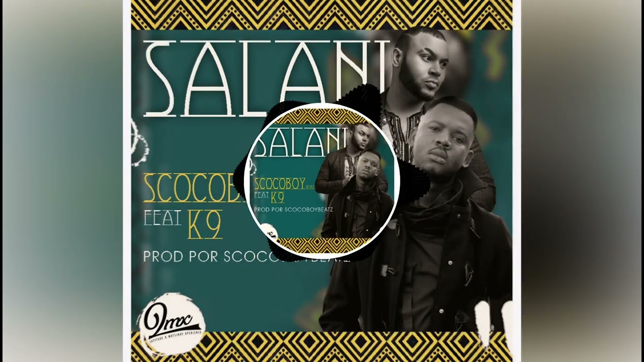 Scoco Boy – SALANI (Feat. K9) [2022] DOWNLOAD MP3