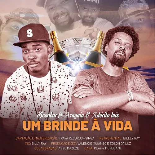 Scoobar Um Brinde A%CC%80 Vida feat. Azagaia Aderito Lui%CC%81s