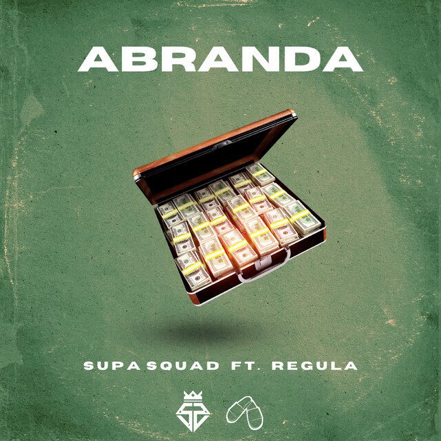 Supa Squad – Abranda (feat. Regula) [2022] DOWNLOAD MP3