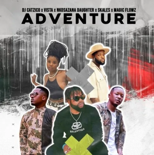 DJ Catzico Vista Nkosazana Daughter %E2%80%93 Adventure ft. Skales DJ Magic