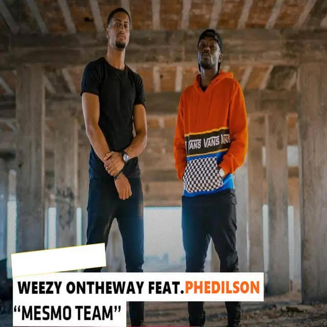 WeeZy OnTheWay – Mesmo Team (feat. Phedilson) [2022] DOWNLOAD MP3