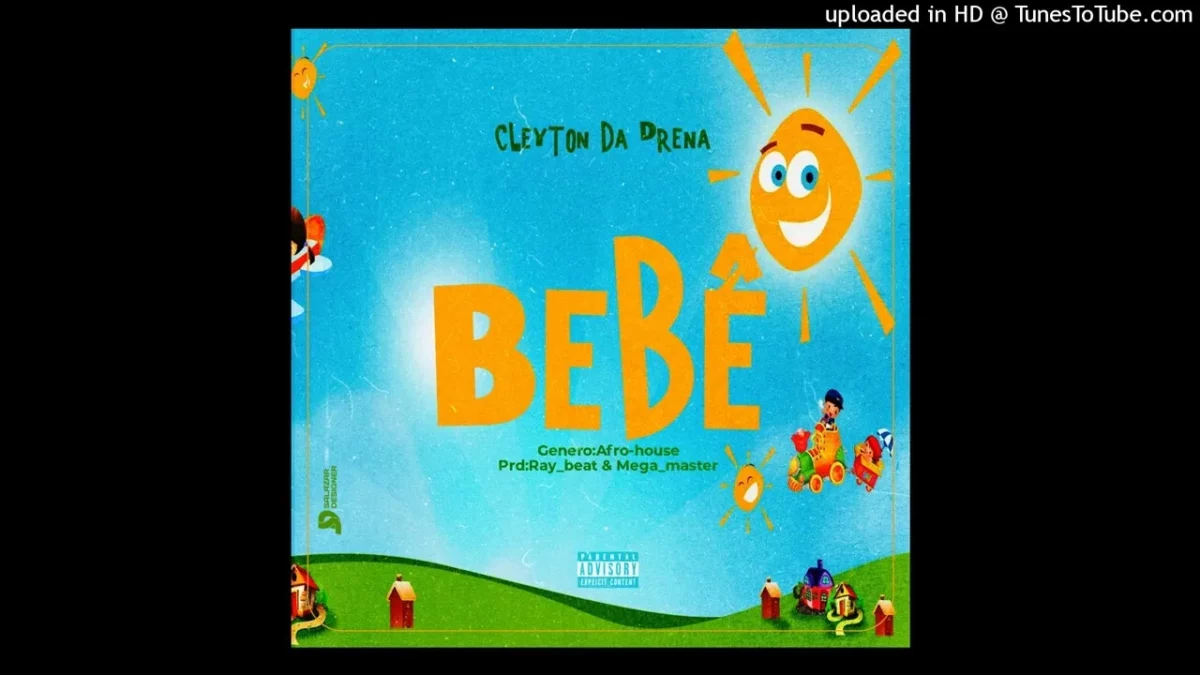 Cleyton da Drena – Bebé (2022) DOWNLOAD MP3