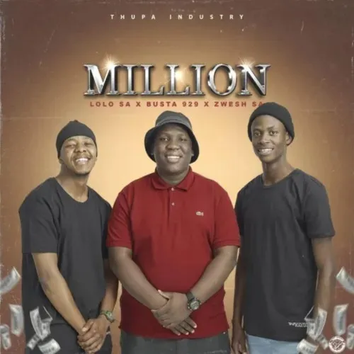 Busta 929 – Million (feat. Zwesh Sa & Lolo SA) [2022] DOWNLOAD MP3