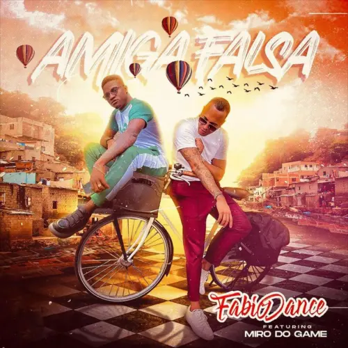 Fábio Dance – Amiga Falsa (feat. Miro do Game) [2022] DOWNLOAD MP3