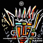 Homeboyz – Azari (feat. Filho do Zua) [2022] DOWNLOAD MP3