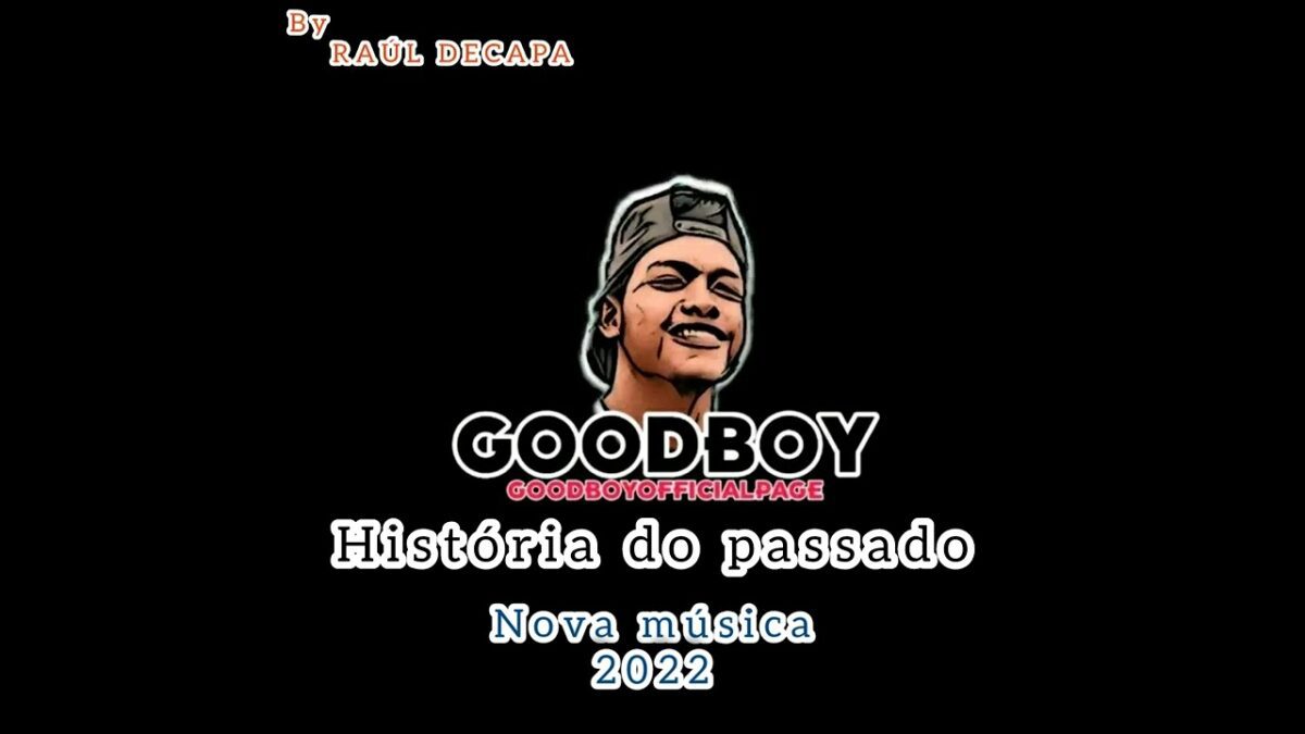 Good Boy – Historia Do Passado (2022) DOWNLOAD MP3