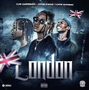 Yuri Caipirinha Feat. Jorge Shinne & Yuppie Supremo – London (2022) DOWNLOAD MP3