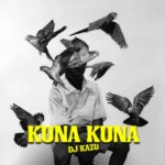 DJ Kazu, Busta 929 & Daliwonga – Kuna Kuna (2022) DOWNLOAD MP3
