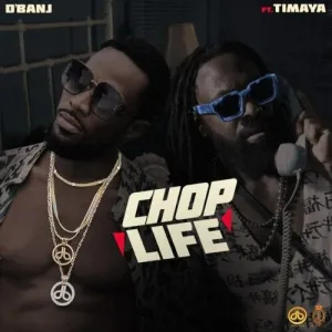 Dbanj %E2%80%93 Chop Life Ft. Timaya