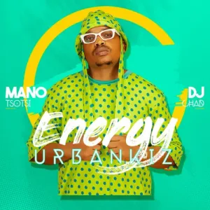 Mano Tsotsi DJ Chad %E2%80%93 Energy UrbanKiz