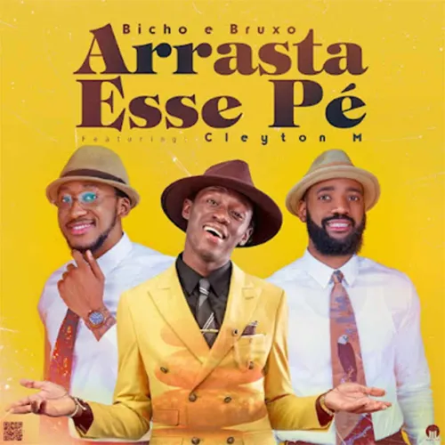 Bicho & Bruxo – Arrasta Esse Pé (feat. Cleyton M) [2023] DOWNLOAD MP3