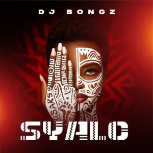 DJ Bongz %E2%80%93 Syalo Album